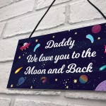 Daddy Gift For Fathers Day Birthday To The Moon And Back 