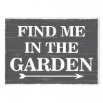 Garden Signs And Plaques FIND ME IN THE GARDEN SIGN Wall Sign