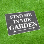 Garden Signs And Plaques FIND ME IN THE GARDEN SIGN Wall Sign