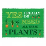 FUNNY GARDEN SIGN For Outside Do Need All These Plants Shed Sign