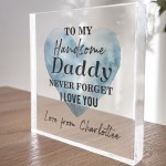 Daddy Gift For Fathers Day Birthday NEVER FORGET I LOVE YOU