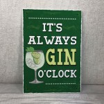 Retro Style Its Always Gin OClock Bar Sign Gin Lover Gift Decor