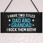 I Have Two Titles Dad And Grandad Funny Fathers Day Gift 