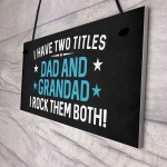 I Have Two Titles Dad And Grandad Funny Fathers Day Gift 