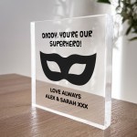 DADDY YOU ARE OUR SUPERHERO PLAQUE Personalised Gift For Daddy