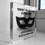 DADDY YOU ARE OUR SUPERHERO PLAQUE Personalised Gift For Daddy