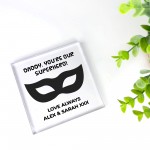 DADDY YOU ARE OUR SUPERHERO PLAQUE Personalised Gift For Daddy
