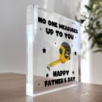 Fathers Day Gift For Dad No One Measures Up To You Novelty Gift