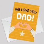 Fathers Day Card For Dad WE LOVE YOU DAD CARD Dad Birthday Card