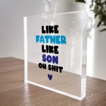 FUNNY Gift For Son Dad Like Father Like Son Plaque Joke Gift