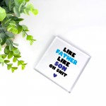 FUNNY Gift For Son Dad Like Father Like Son Plaque Joke Gift