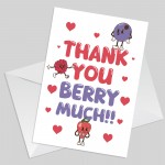 THANK YOU BERRY MUCH Card For Him Her Men Women Thank You Cards
