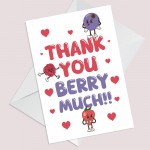 THANK YOU BERRY MUCH Card For Him Her Men Women Thank You Cards