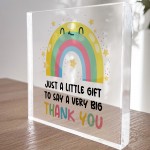 Just A Little Gift To Say A Very Big Thank You Gift For Teacher