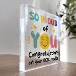 SO PROUD OF YOU Gift For Daughter Son Acrylic Block GCSE Results