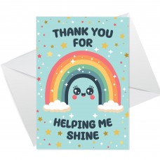 Card For TEACHER Thank You For Helping Me Shine Rainbow Card