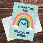 Card For TEACHER Thank You For Helping Me Shine Rainbow Card