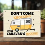 Funny Caravan Sign Dont Come Knocking If The Caravans Rocking