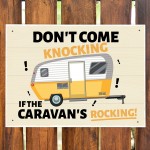 Funny Caravan Sign Dont Come Knocking If The Caravans Rocking
