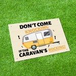 Funny Caravan Sign Dont Come Knocking If The Caravans Rocking