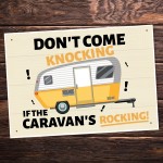 Funny Caravan Sign Dont Come Knocking If The Caravans Rocking