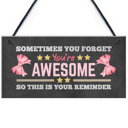 Gift For Best Friend YOU ARE AWESOME Sign For Birthday Christmas