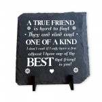 TRUE FRIEND Friendship Gift For Best Friend Slate Plaque