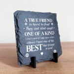 TRUE FRIEND Friendship Gift For Best Friend Slate Plaque