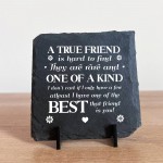 TRUE FRIEND Friendship Gift For Best Friend Slate Plaque