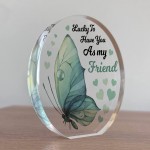 Lucky To Have You As My Friend Friendship Sign Standing Plaque