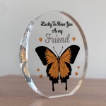 Lucky To Have You As My Friend Friendship Gifts Standing Plaque