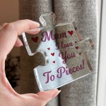 Gift For Mum I Love You To Pieces Gift From Daughter Son