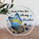 Lucky To Have You As My Brother Gift For Brother From Sister