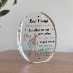 Funny Best Friend Gift For Birthday Acrylic Plaque Funny Gift