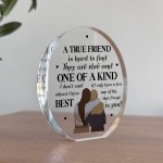Gift For Best Friend BFF TRUE FRIEND PLAQUE Acrylic Plaque