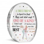 Gift For Best Friend TRUE FRIEND PLAQUE Acrylic Plaque