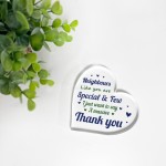 Thank You Gift For Neighbour Acrylic Plaque Neighbours Like You