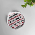 Funny Plaque For Friend Birthday Christmas Acrylic Plaque