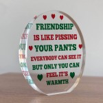 FUNNY Friendship Gift For Him Her Acrylic Plaque Special