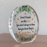 Gift For Long Distance Friend Acrylic Plaque Good Friends Gifts