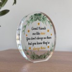 Gift For Long Distance Friend Acrylic Plaque Good Friends Gifts