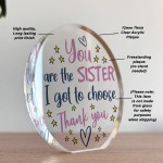 You Are The Sister I Got To Choose Gift For Best Friend Plaque