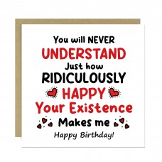 Romantic Birthday Card Your Existence Makes Me Birthday Card