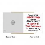 Romantic Birthday Card Your Existence Makes Me Birthday Card