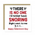 Funny Valentines Card, Snoring Right Next To Me Joke Card