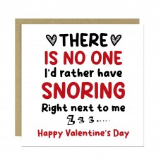 Funny Valentines Card, Snoring Right Next To Me Joke Card