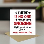 Funny Valentines Card, Snoring Right Next To Me Joke Card