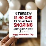 Funny Valentines Card, Snoring Right Next To Me Joke Card