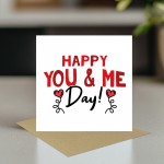 HAPPY YOU AND ME DAY Anniversary Card For Him Her Valentine Card