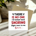 Snoring Right Next To Me Funny Anniversary Card Joke Birthday